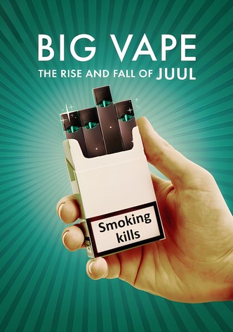 電子煙揭祕：Juul的崛起與崩壞第一季-Big Vape: The Rise and Fall of Juul/Vaping-skandalen Season 1最新全集線上看線上播放