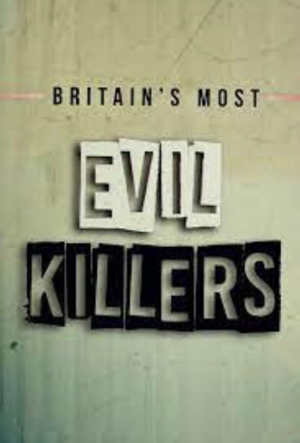极端邪恶第十季-Britain's Most Evil Killers/ Season 10最新全集高清在线看线上播放